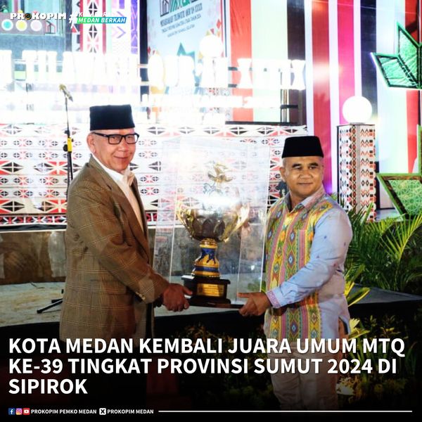 Kota Medan kembali keluar sebagai juara umum Musabaqoh Tilawatil Qur'an (MTQ) ke-39